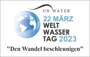 Weltwassertag 2023 - Thema: Den Wandel beschleunigen